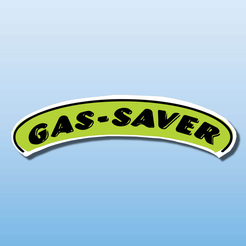 Signs Vinyl Arch Slogans GAS SAVER (4 X 4) Discontinued (SALE)