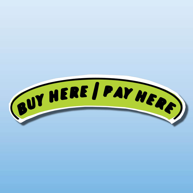 Signs Vinyl Arch Slogans BUY HERE PAY HERE