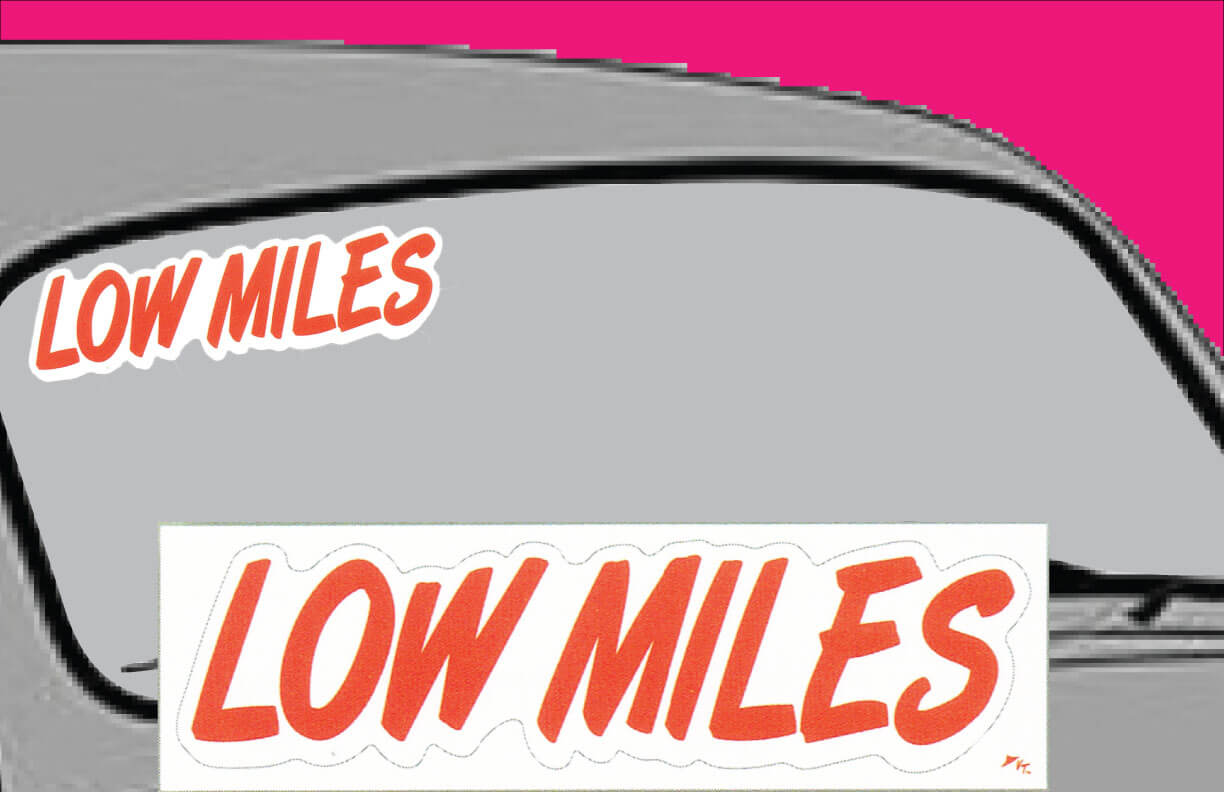 Vinyl Die Cut Slogans Low Miles