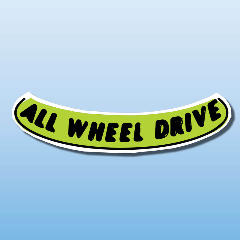 Signs Vinyl Arch Slogans ALL WHEEL DRIVE (Smile)