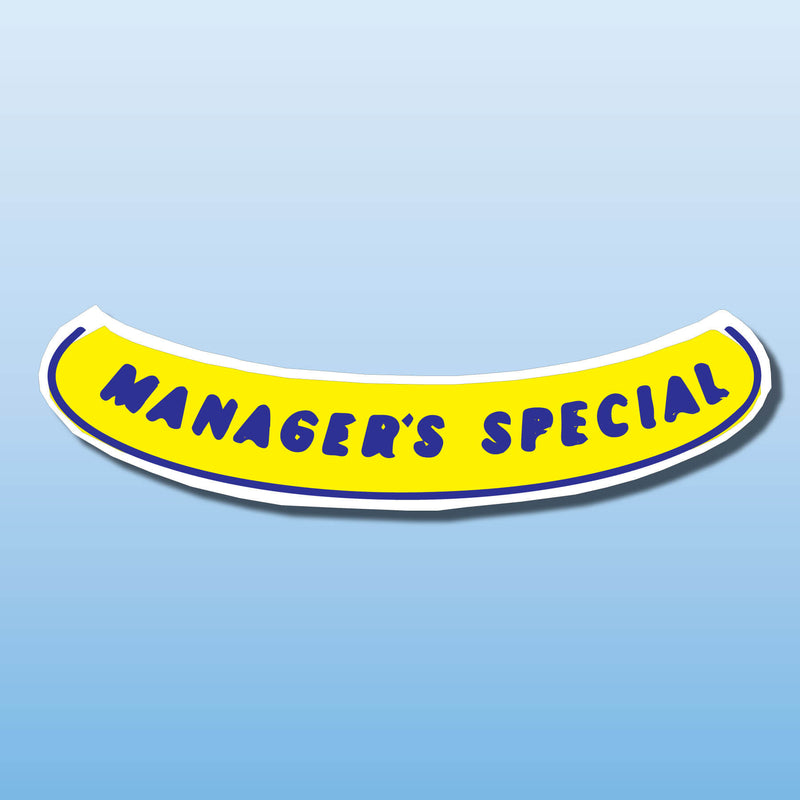 Signs Vinyl Arch Slogans MANAGER'S SPECIAL (Smile)
