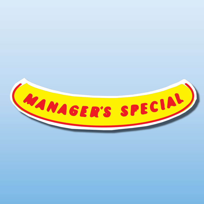 Signs Vinyl Arch Slogans MANAGER'S SPECIAL (Smile)