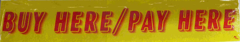 Vinyl 14 1/2" Slogans BUY HERE PAY HERE red yellow
