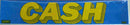 Vinyl 14 1/2" Slogans CASH blue yellow