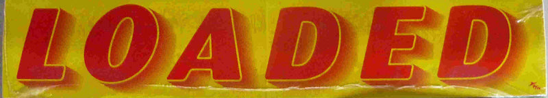 Vinyl 14 1/2" Slogans LOADED red yellow