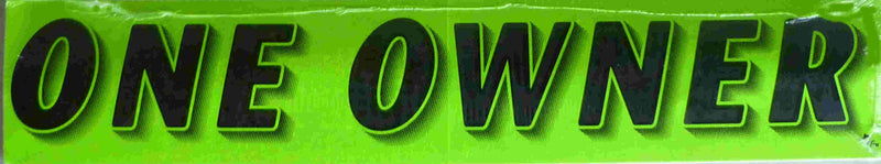 Vinyl 14 1/2" Slogans ONE OWNER chartreuce-green