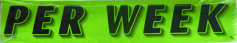 Vinyl 14 1/2" Slogans PER WEEK chartreuce-green